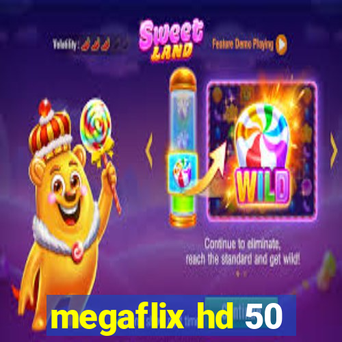 megaflix hd 50